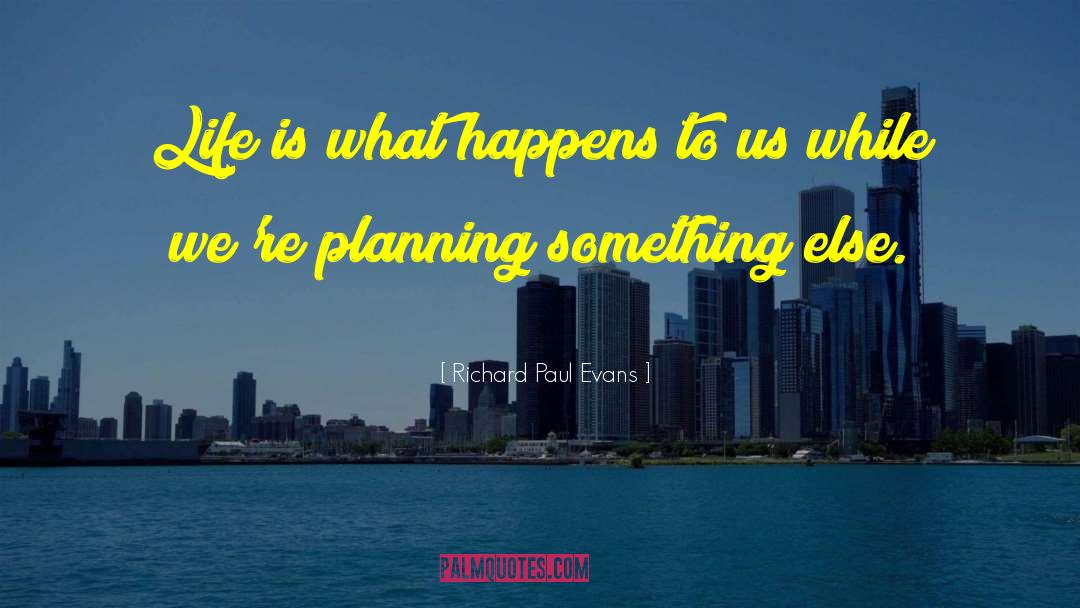 Prior Planning quotes by Richard Paul Evans