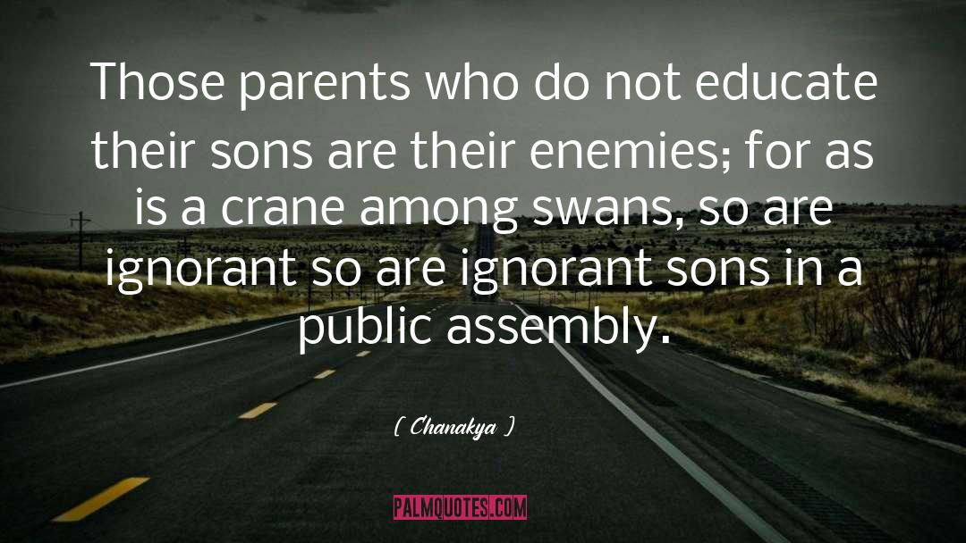 Priorities As A Parent quotes by Chanakya