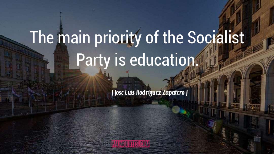 Priorities quotes by Jose Luis Rodriguez Zapatero