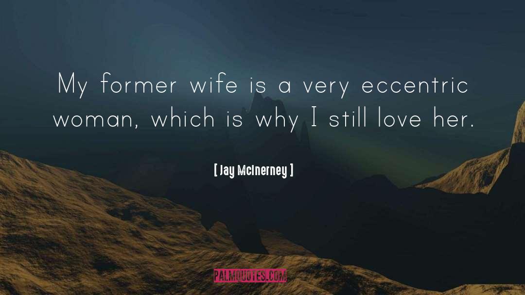 Prioritize My Wife quotes by Jay McInerney