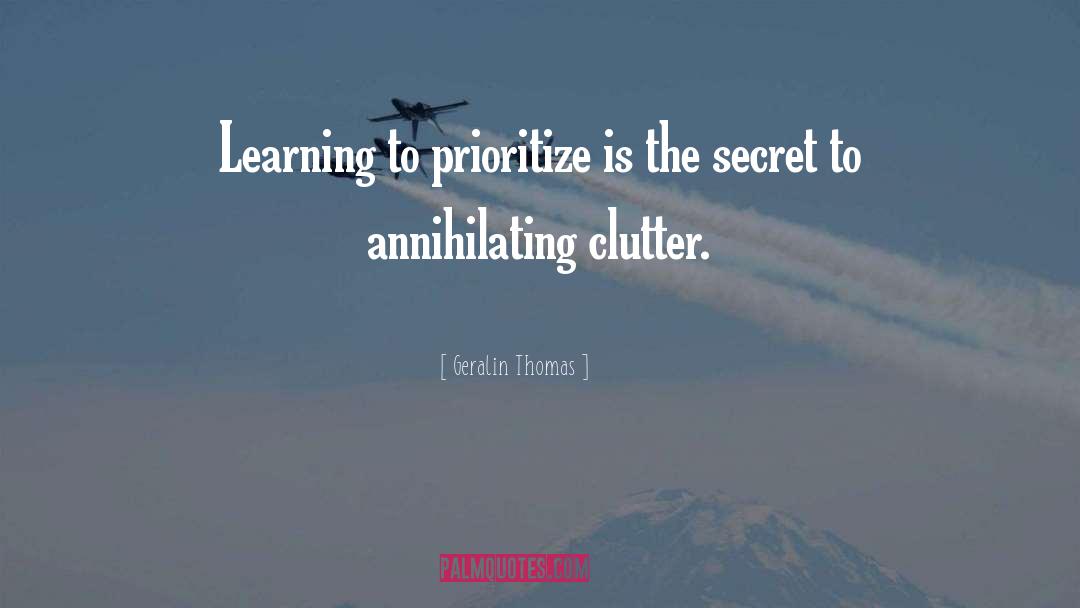 Prioritizing Your Goals quotes by Geralin Thomas