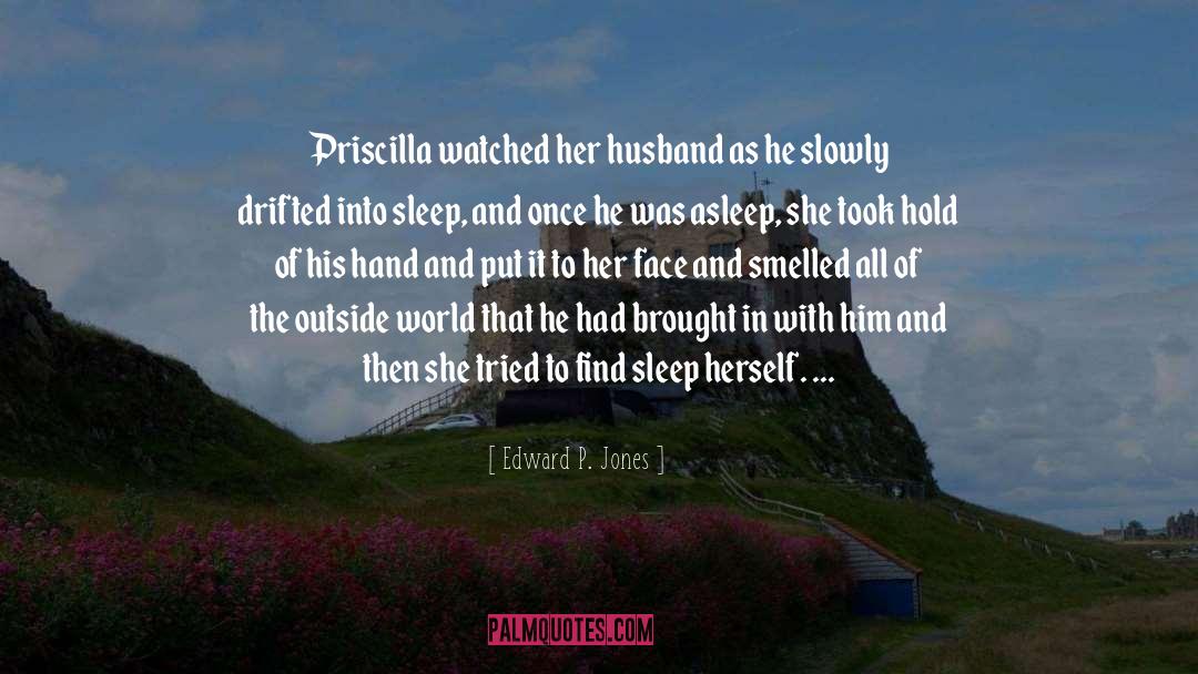Priscilla quotes by Edward P. Jones