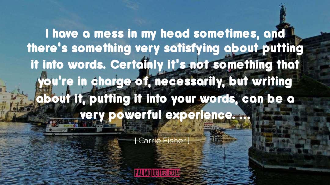 Prism Of Experience quotes by Carrie Fisher