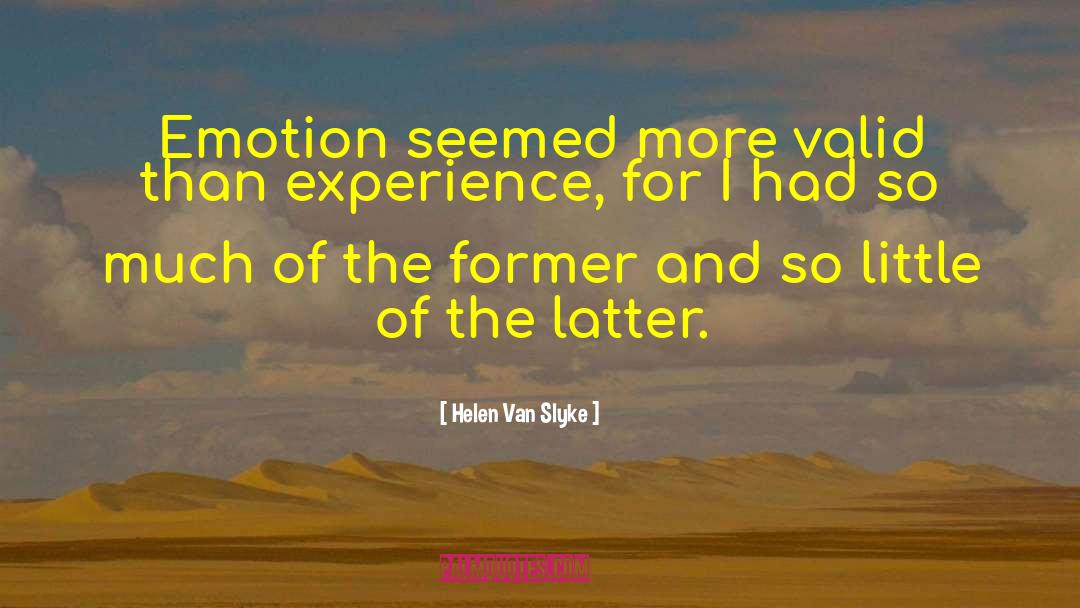 Prism Of Experience quotes by Helen Van Slyke