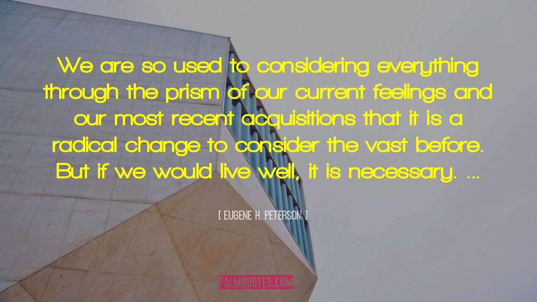 Prism quotes by Eugene H. Peterson