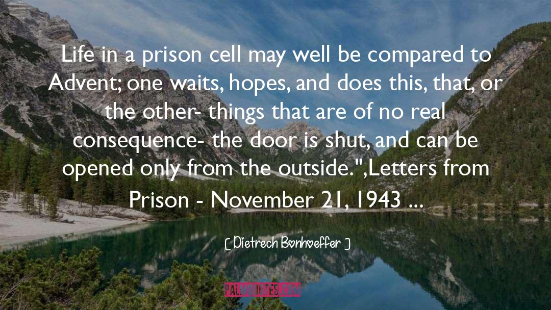 Prison Bars quotes by Dietrech Bonhoeffer