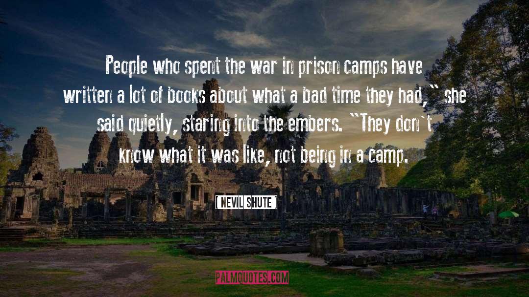 Prison Camps quotes by Nevil Shute