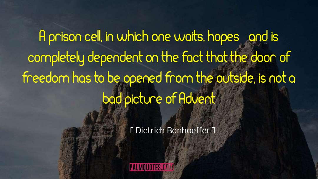 Prison Cells quotes by Dietrich Bonhoeffer