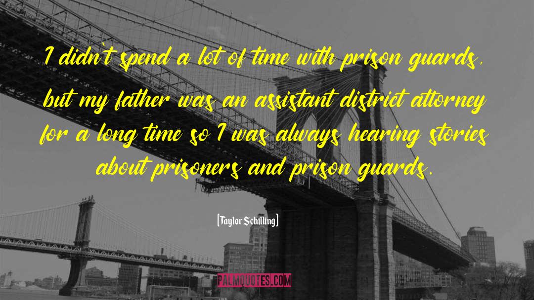 Prison Guards quotes by Taylor Schilling