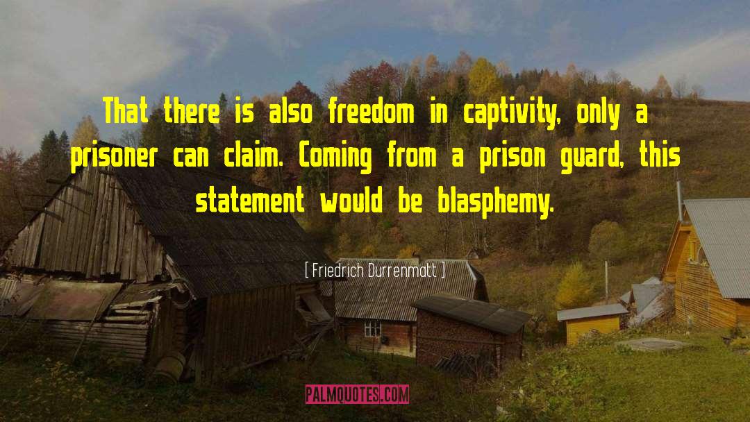 Prison Guards quotes by Friedrich Durrenmatt