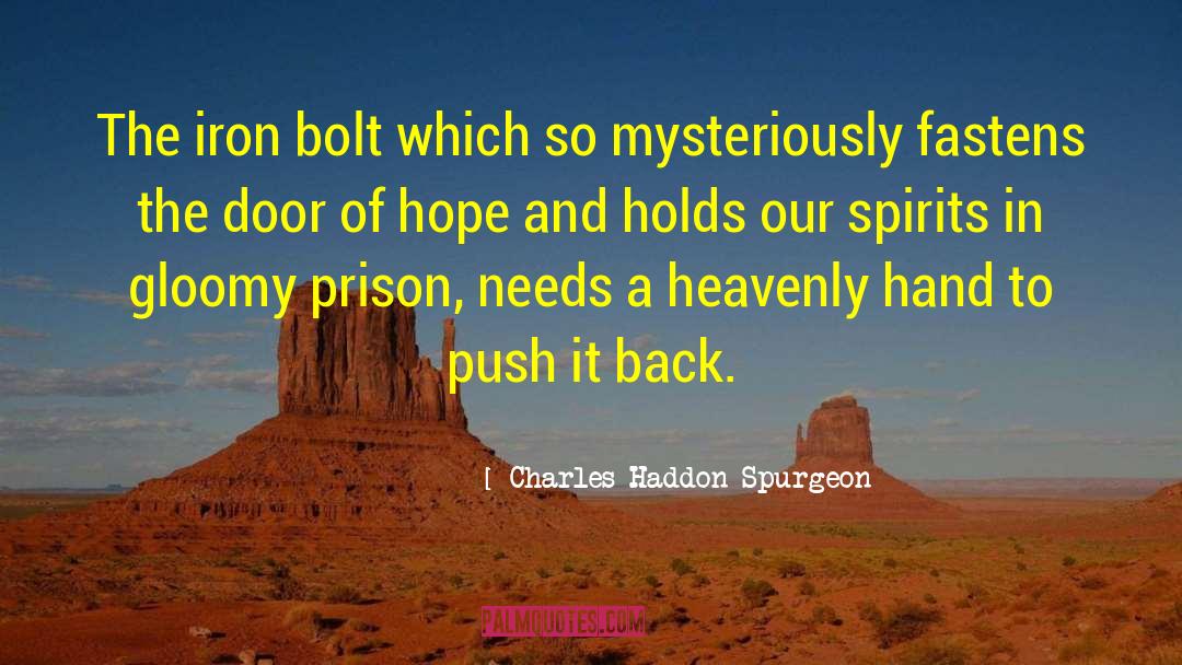 Prison Riot quotes by Charles Haddon Spurgeon