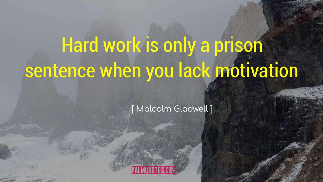 Prison Sentence quotes by Malcolm Gladwell