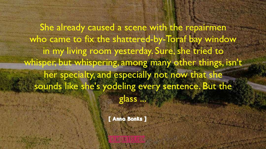 Prison Sentence quotes by Anna Banks