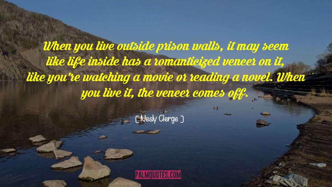 Prison Walls quotes by Nesly Clerge