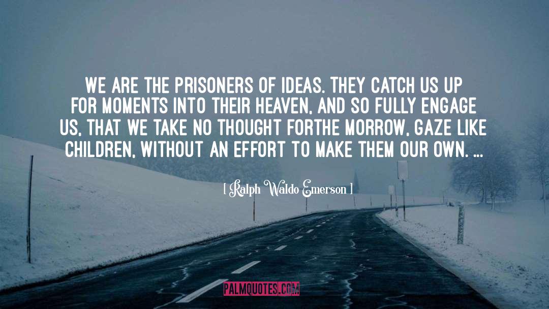 Prisoner Of The Pyrenees quotes by Ralph Waldo Emerson