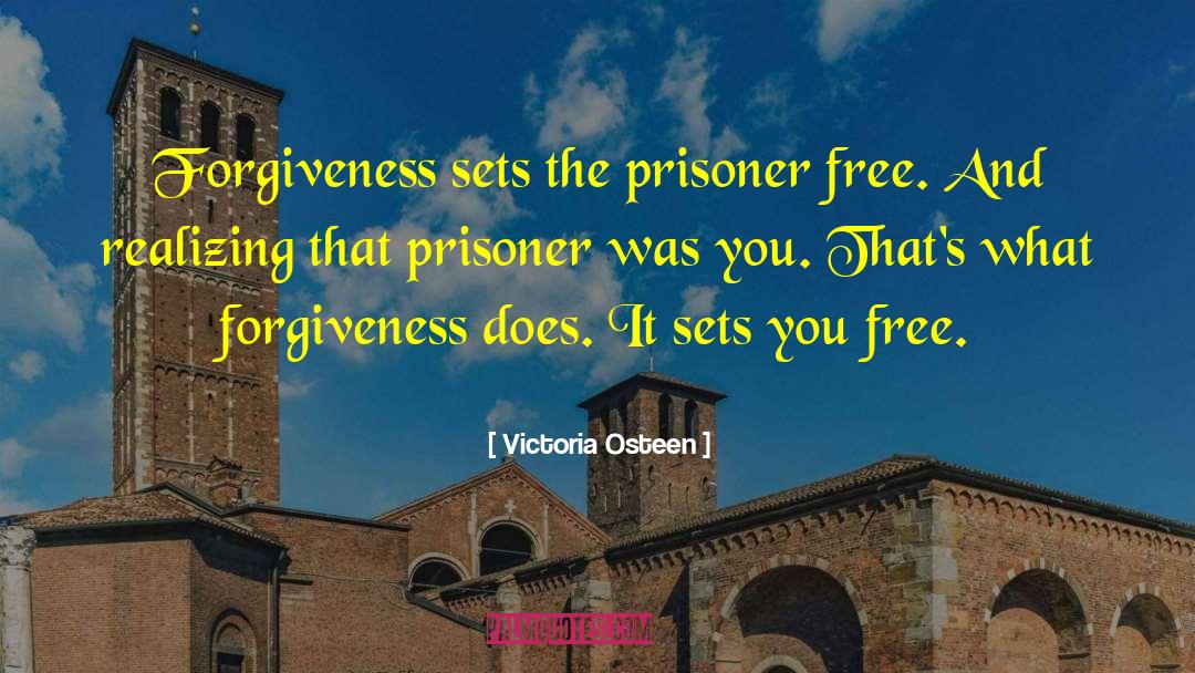 Prisoner quotes by Victoria Osteen