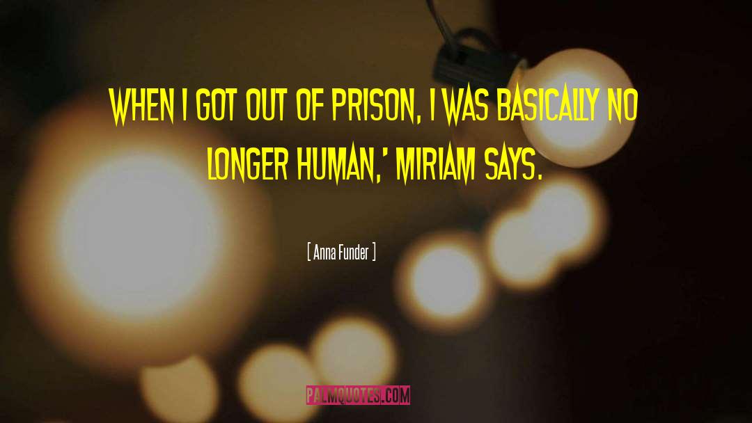 Prisoner quotes by Anna Funder