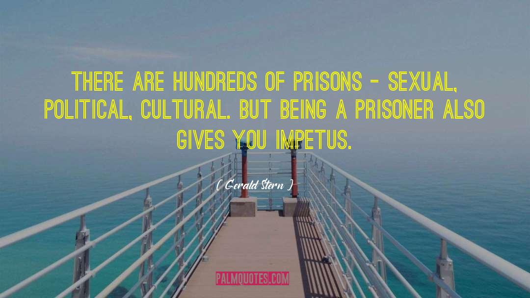 Prisoner quotes by Gerald Stern