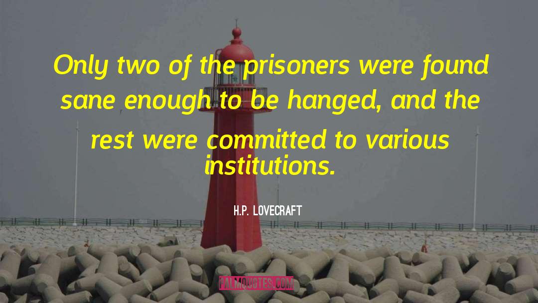 Prisoners quotes by H.P. Lovecraft