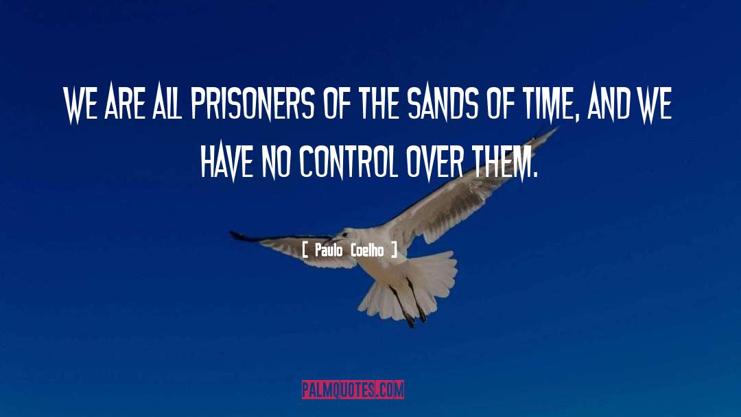 Prisoners quotes by Paulo Coelho
