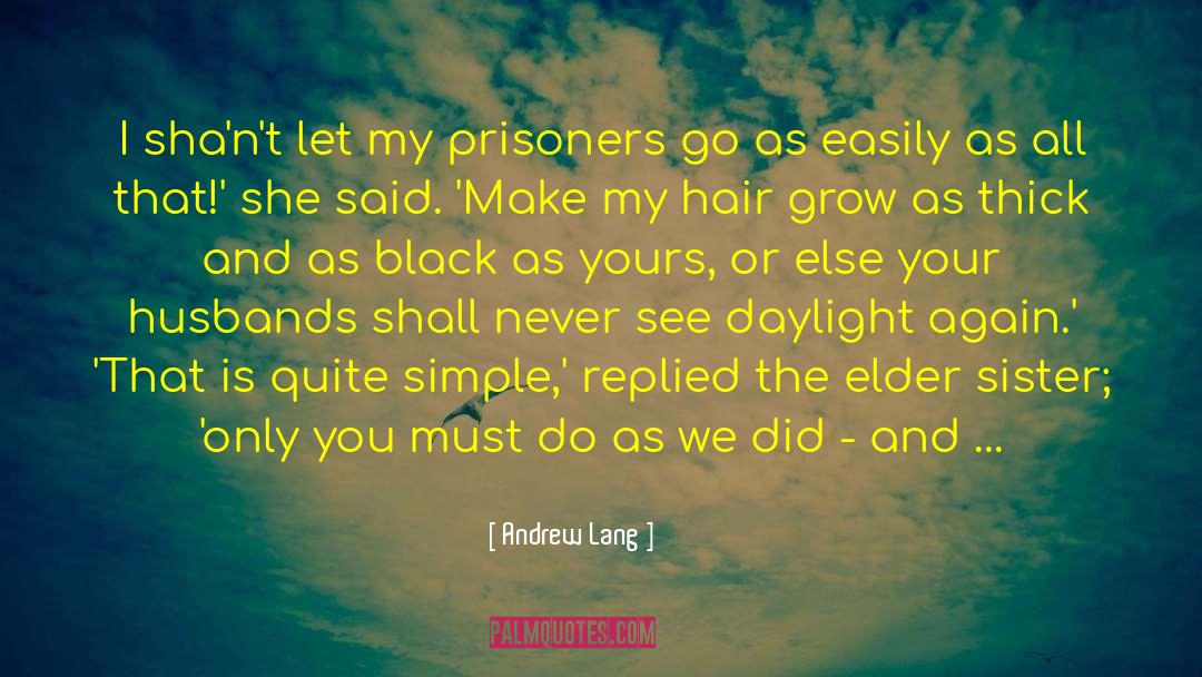 Prisoners quotes by Andrew Lang