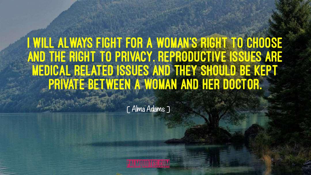 Privacy Issues And Laws quotes by Alma Adams