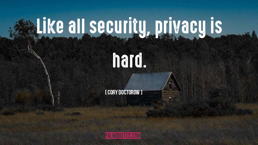 Privacy Protection quotes by Cory Doctorow