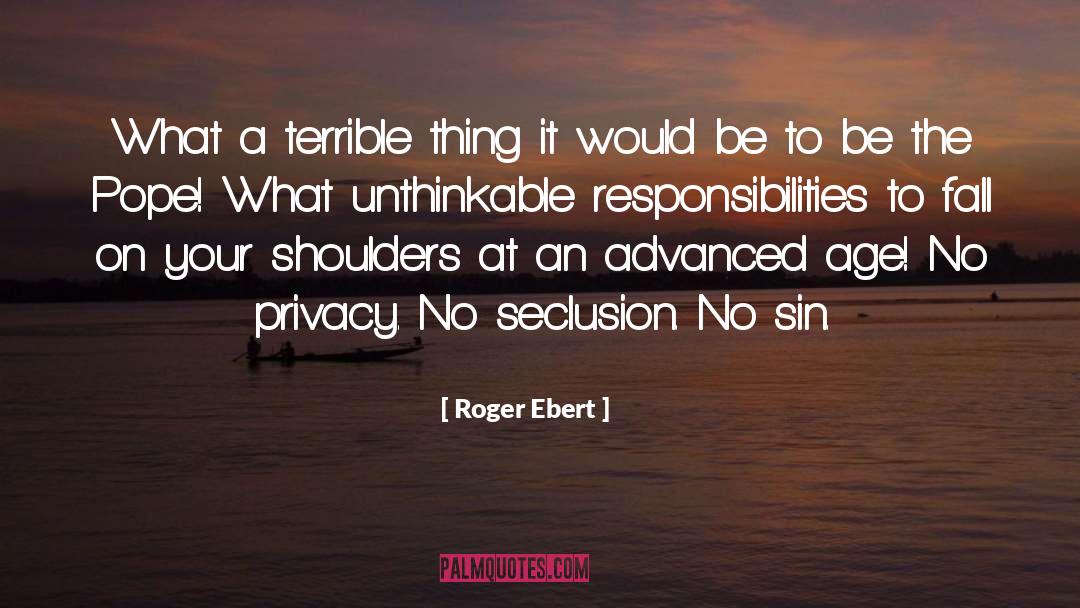 Privacy quotes by Roger Ebert