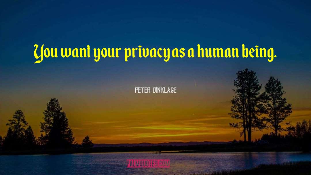 Privacy quotes by Peter Dinklage