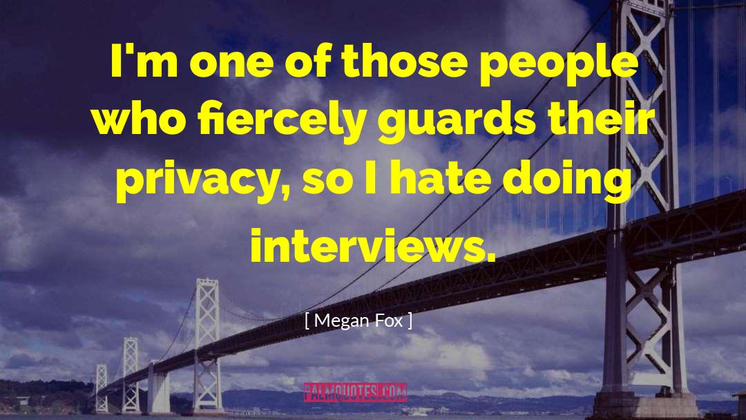 Privacy quotes by Megan Fox