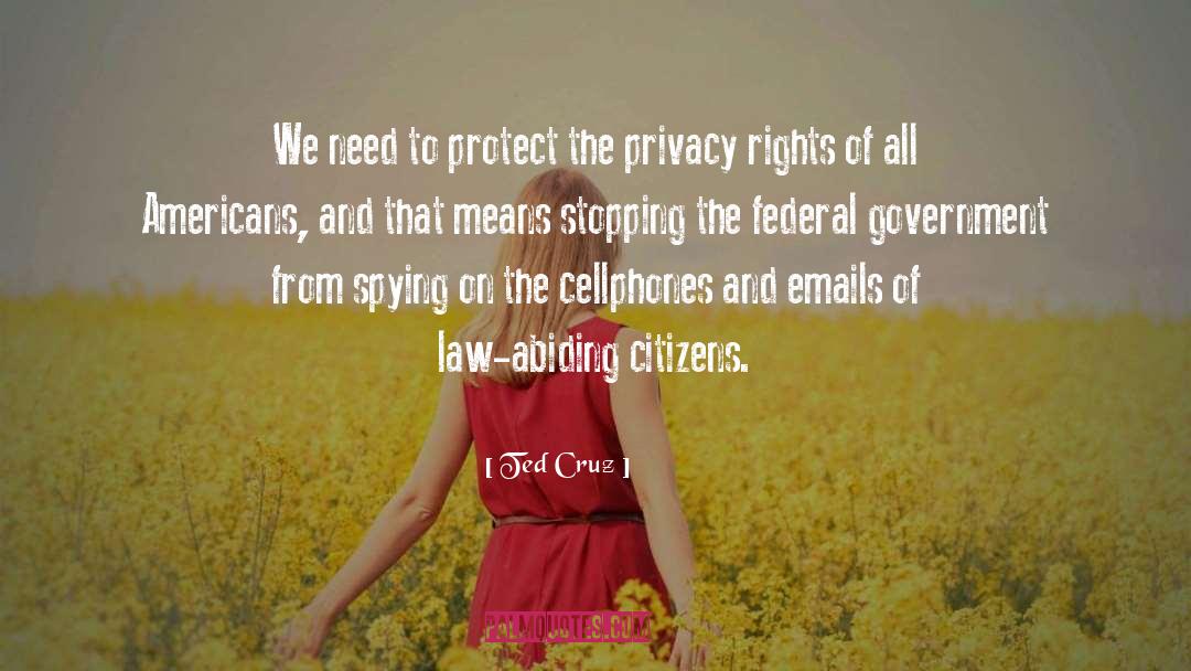 Privacy Rights quotes by Ted Cruz