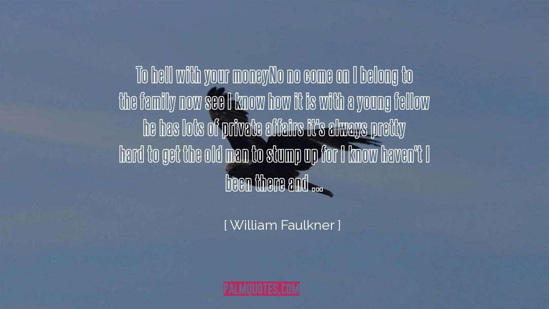 Private Affairs quotes by William Faulkner