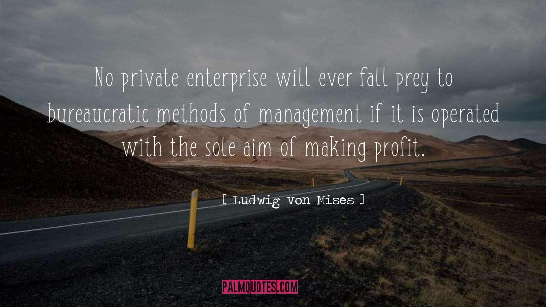 Private Enterprise quotes by Ludwig Von Mises