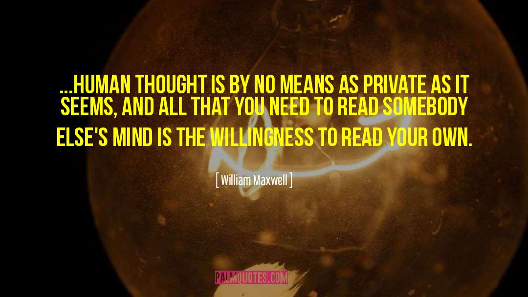 Private Investigators quotes by William Maxwell