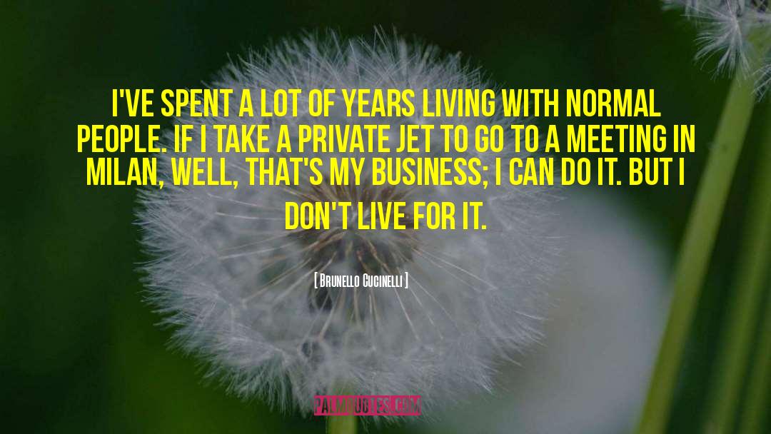 Private Jet quotes by Brunello Cucinelli