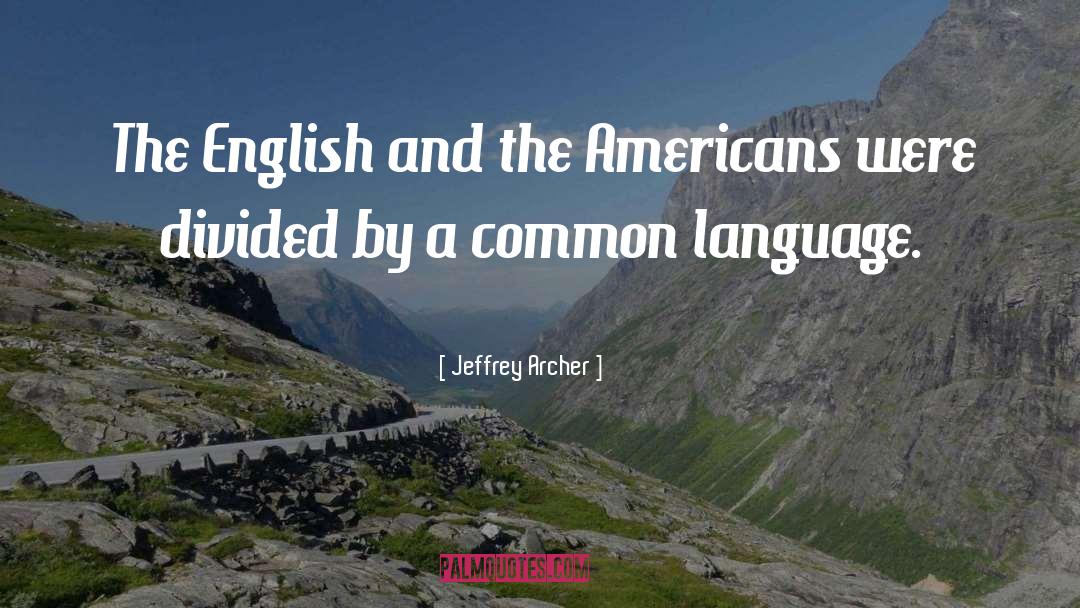 Private Language quotes by Jeffrey Archer