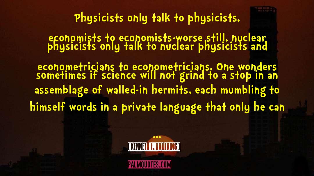 Private Language quotes by Kenneth E. Boulding