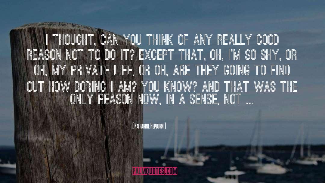 Private Life quotes by Katharine Hepburn