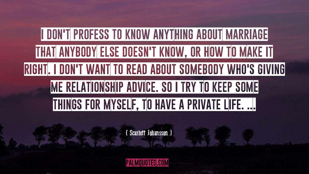 Private Life quotes by Scarlett Johansson