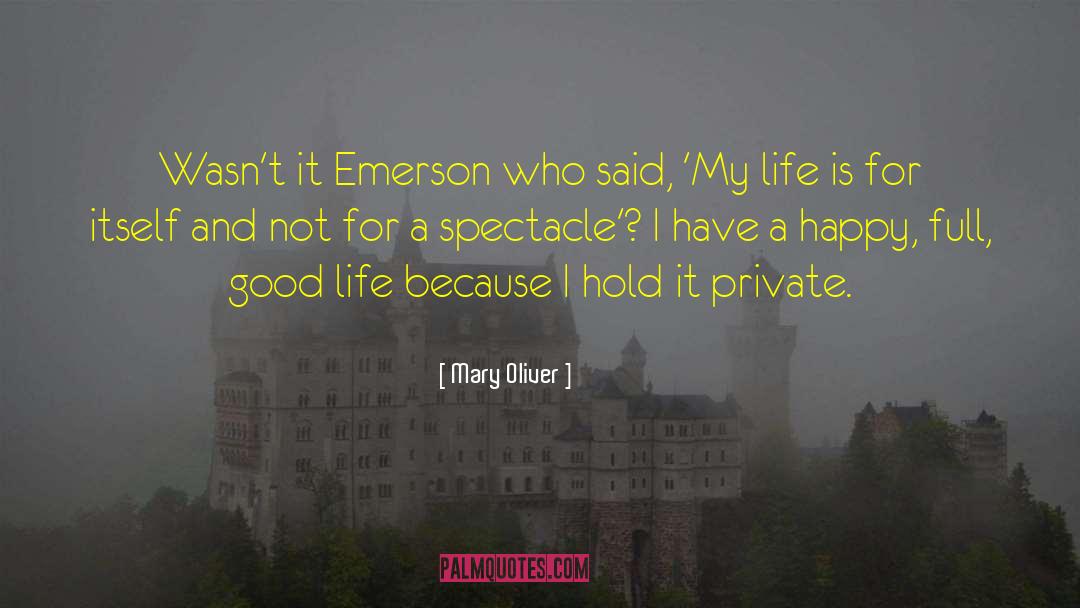 Private Life quotes by Mary Oliver