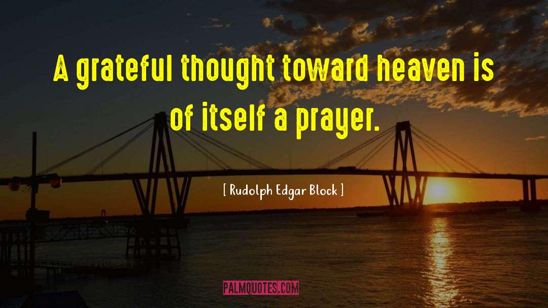 Private Prayer quotes by Rudolph Edgar Block