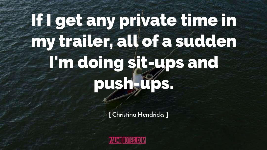 Private Prisons quotes by Christina Hendricks