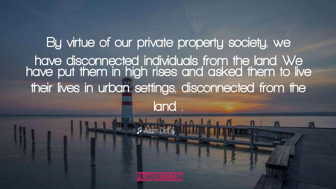 Private Property quotes by Adam Dell