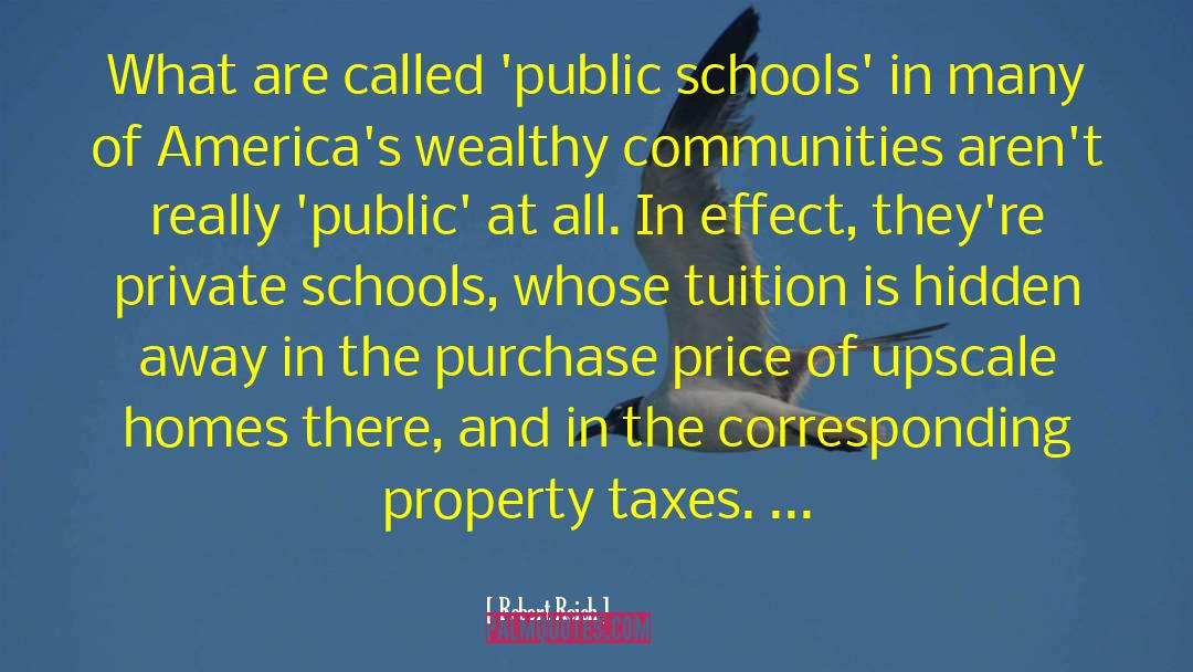 Private Schools quotes by Robert Reich