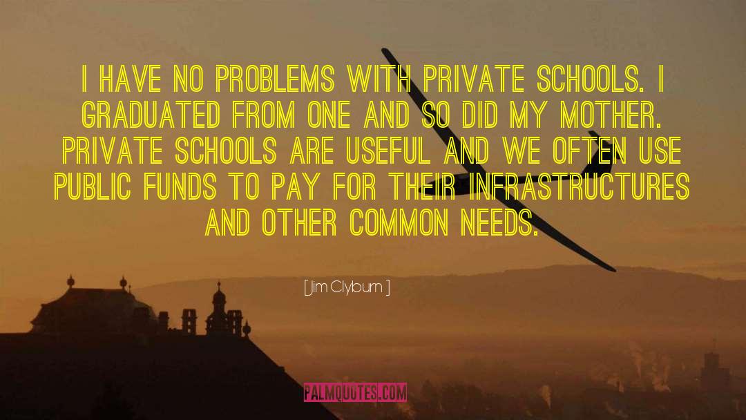 Private Schools quotes by Jim Clyburn