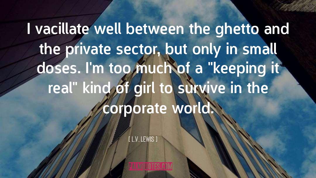 Private Sector quotes by L.V. Lewis