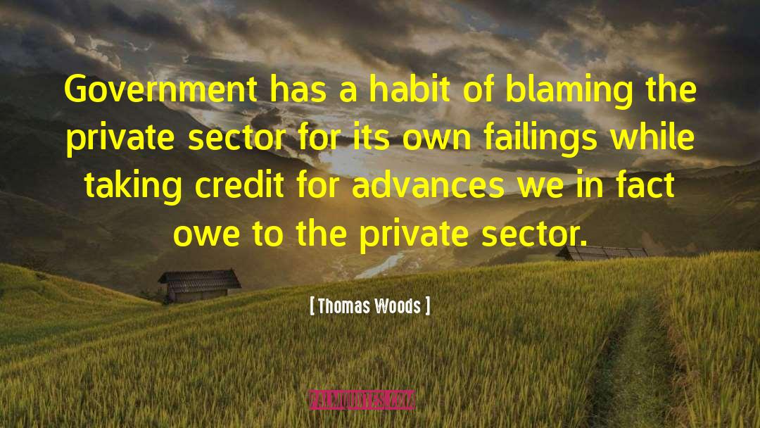 Private Sector quotes by Thomas Woods