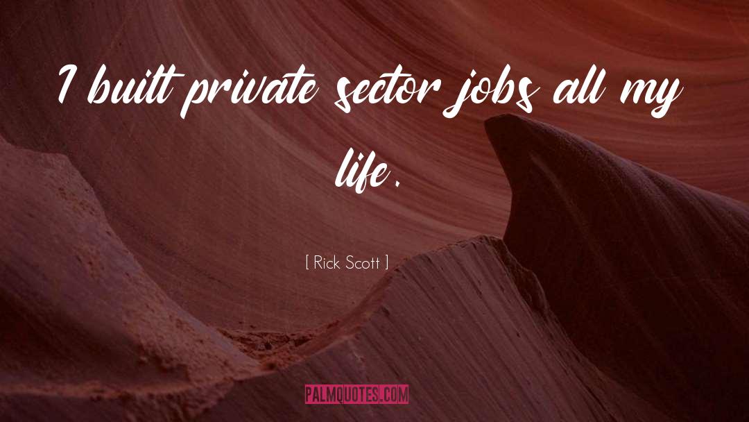 Private Sector quotes by Rick Scott