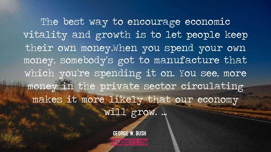 Private Sector quotes by George W. Bush