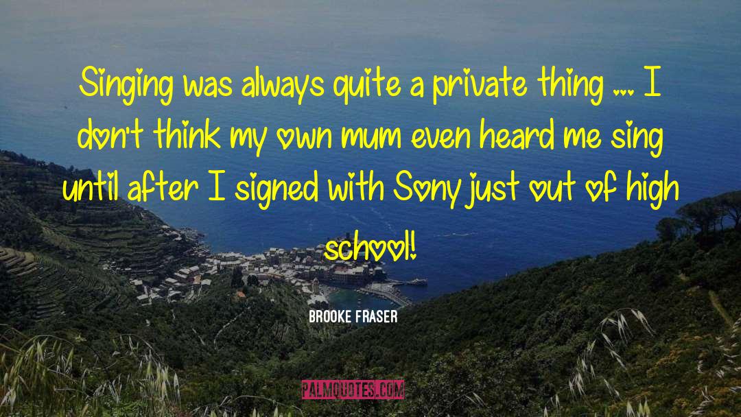 Private Things quotes by Brooke Fraser